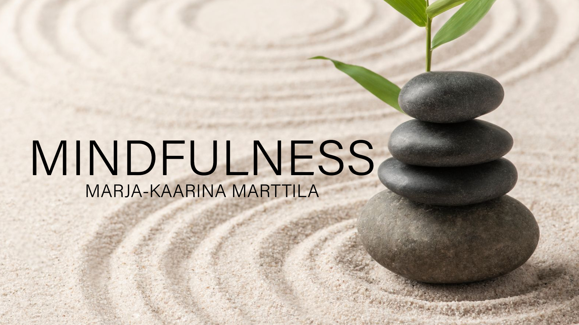 Mindfulness-sarja, jakso 1